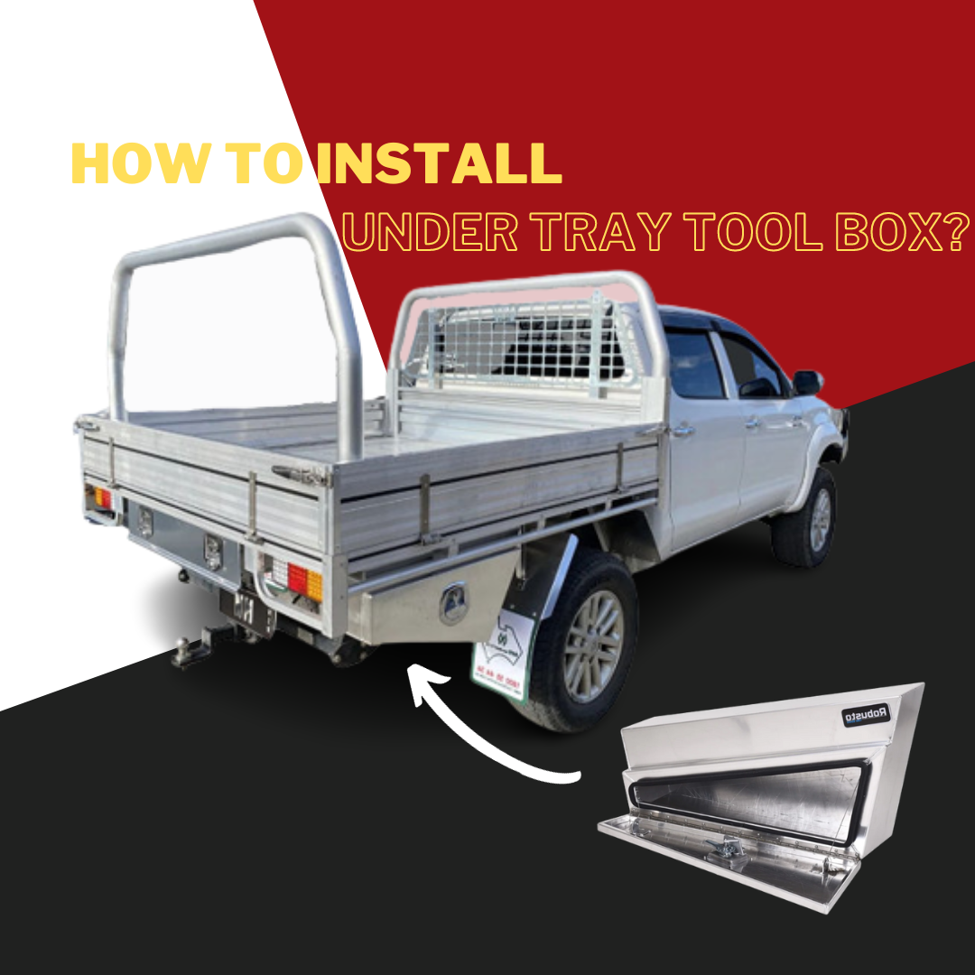 Installation of Under Tray Tool Box: A Step-by-Step Guide